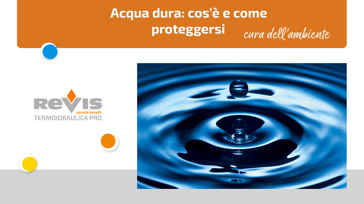 Acqua dura: cos'è e come proteggersi immagine copertina